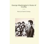 George Washington's Rules of Civility