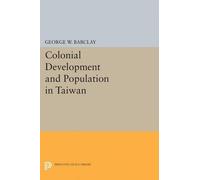 George Watson Barclay Colonial Development and Population in Taiwan (Tascabile)
