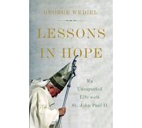 George Weigel Lessons in Hope (Copertina rigida)