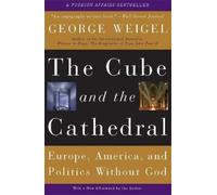 George Weigel The Cube and the Cathedral (Tascabile)