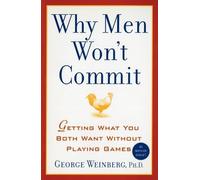 George Weinberg Why Men Won't Commit (Tascabile)