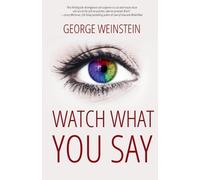 George Weinstein Watch What You Say (Tascabile)