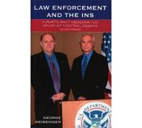 George Weissinger Law Enforcement and the INS (Tascabile)
