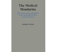 George Weisz The Medical Mandarins (Copertina rigida)