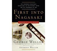 George Weller First Into Nagasaki (Tascabile)
