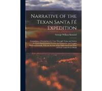 George Wilkins Kendall Narrative of the Texan Santa Fé Expedition (Tascabile)