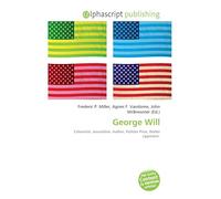 George Will: Columnist, Journalism, Author, Pulitzer Prize, Walter Lippmann.