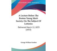 George William A Lecture Before The Boston Young Men's Society, On (Tascabile)