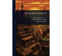 George William Chrystal William Robertson Smith J Su Lectures & Essa (Tascabile)
