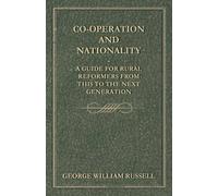 George William Co-Operation And Nationality A Guide For Rural Refor (Tascabile)
