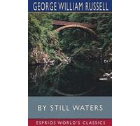 George William Russell By Still Waters (Esprios Classics) (Tascabile)