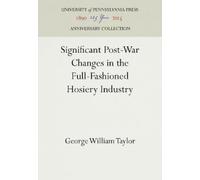George William Significant Post-War Changes in the Full-Fash (Copertina rigida)