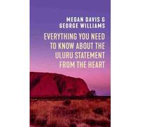 Everything You Need to Know about the Uluru Statement from the Heart
