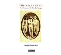 George Wilson Hall The Kelly Gang (Tascabile)