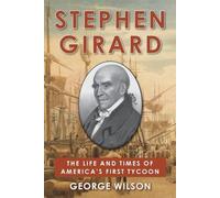 George Wilson Stephen Girard (Tascabile)