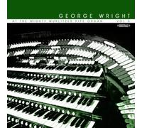 George Wright At The Mighty Wurlitzer Pipe Organ, Vol. 3 (Digitally Remaste (CD)