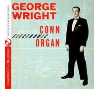 George Wright Plays The Conn Electronic Organ (Digitally Remastered) (CD)