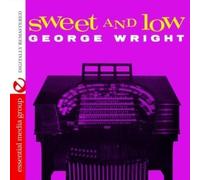 George Wright Sweet And Low (Digitally Remastered) (CD)