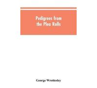 George Wrottesley Pedigrees from the plea rolls (Tascabile)