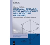 George Y. Kohle Kabbalah Research in the Wissenschaft des Jud (Copertina rigida)