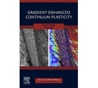 George Z. Voyiadjis Yooseob So Gradient-Enhanced Continuum Plastici (Tascabile)