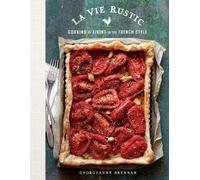 Georgeanne Brennan La Vie Rustic (Copertina rigida)