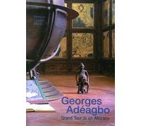 Georges Adéagbo. Grand tour di un africano. Ediz. italiana e inglese