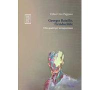 Georges Bataille, l’irriducibile. Otto quadri per un’esposizione