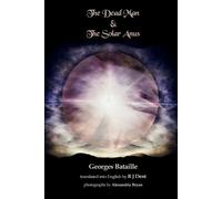 Georges Bataille The Dead Man & The Solar Anus (Tascabile)