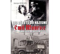 Georges Bernage Les débuts du Nazisme avec Emil Maurice (Copertina rigida)