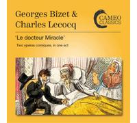 Georges Bizet Georges Bizet & Charles Lecocq: Le Docteur Miracle: Two Opéra (CD)
