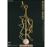 Georges Braque. Métamorphoses. Catalogo della mostra (Milano, 7 ottobre-26 novembre 2005). Ediz. italiana e francese