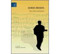Georges Brassens. Una cattiva reputazione