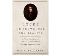 Georges Dicker Locke on Knowledge and Reality (Tascabile)