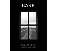 Georges Didi-Huberman Bark (Copertina rigida) MIT Press