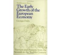 Georges Duby Early Growth of the European Economy (Tascabile)