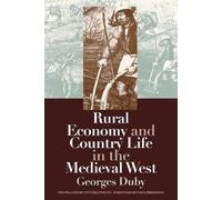 Georges Duby Rural Economy and Country Life in the Medieval West (Tascabile)