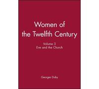 Georges Duby Women of the Twelfth Century, Eve and the Church (Copertina rigida)