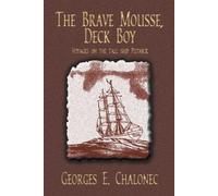 Georges E. Chalonec The Brave Mousse, Deck Boy (Tascabile)