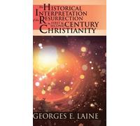 Georges E Laine The Historical Interpretation of the Resurrec (Copertina rigida)