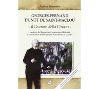 Georges Fernand Dunot De Saint-Maclou. Il dottore della grotta
