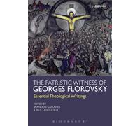 Georges Florovsky The Patristic Witness of Georges Florovsky (Copertina rigida)