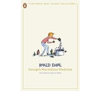 George's Marvellous Medicine: Roald Dahl