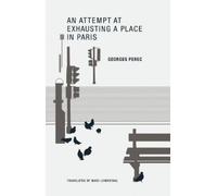 Georges Perec An Attempt at Exhausting a Place in Paris (Tascabile)