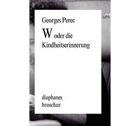 Georges Perec Eugen H W oder die Kindheitserinnerung (diaphanes Bros (Tascabile)