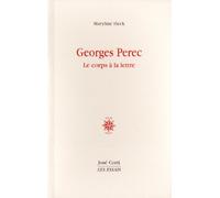 Georges Perec: Le corps à la lettre