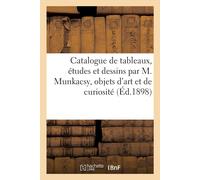 Georges Petit Catalogue de tableaux, études et dessins par M. Munkac (Tascabile)
