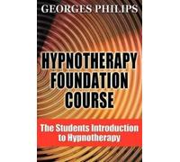 Georges Philips Hypnotherapy Foundation Course (Tascabile)