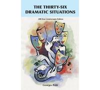 Georges Polti The Thirty-Six Dramatic Situations (Tascabile)