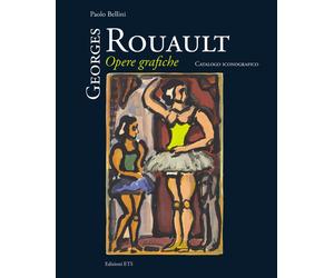 Georges Rouault. Opere grafiche. Catalogo iconografico - [Edizioni ETS]